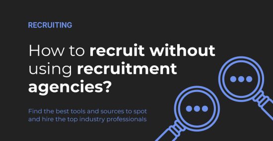 How to recruit without using recruitment agencies