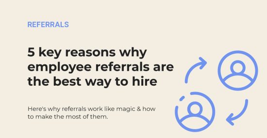 employee referrals are the best way to hire